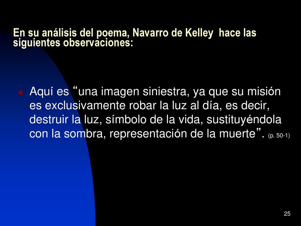 En su análisis del poema, Navarro de Kelley hace las siguientes observaciones: