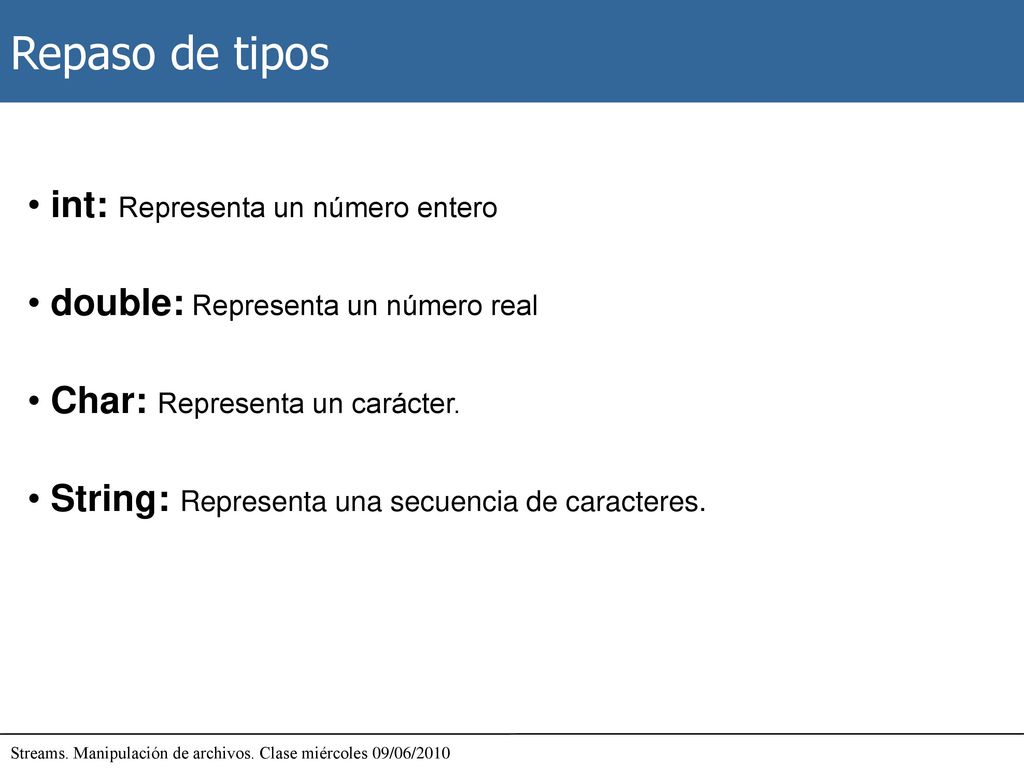 Repaso de tipos int: Representa un número entero