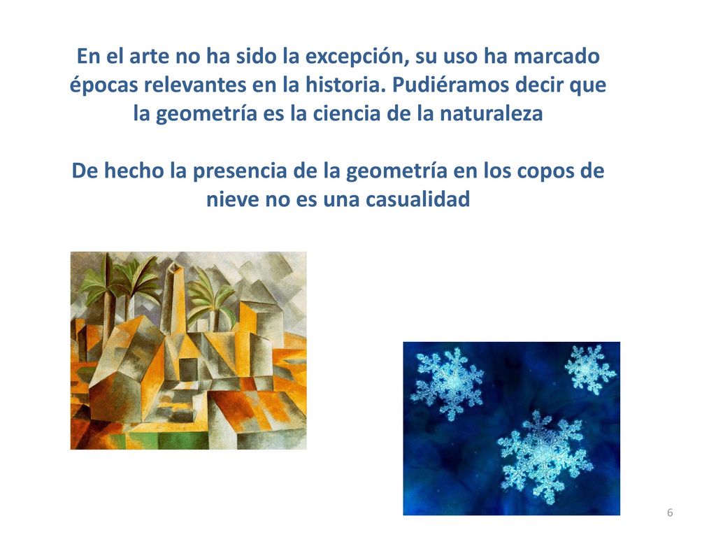 En el arte no ha sido la excepción, su uso ha marcado épocas relevantes en la historia. Pudiéramos decir que la geometría es la ciencia de la naturaleza