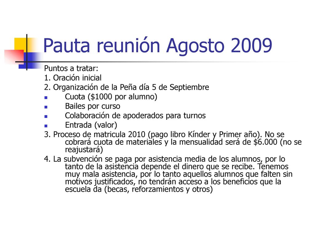 Pauta reunión Agosto 2009 Puntos a tratar: 1. Oración inicial
