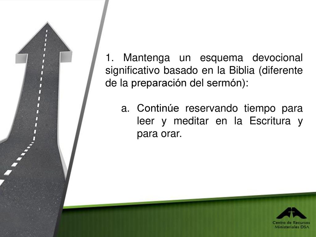 1. Mantenga un esquema devocional significativo basado en la Biblia (diferente de la preparación del sermón):
