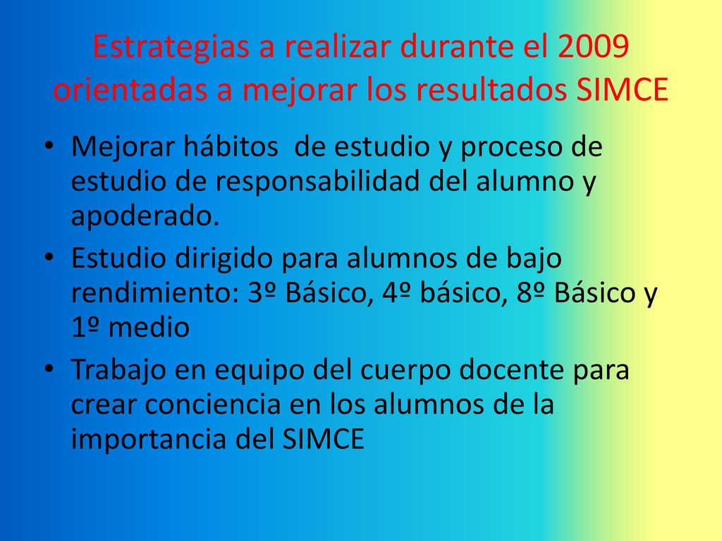 Estrategias a realizar durante el 2009 orientadas a mejorar los resultados SIMCE