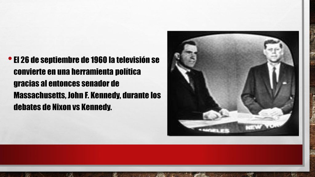 El 26 de septiembre de 1960 la televisión se convierte en una herramienta política gracias al entonces senador de Massachusetts, John F.