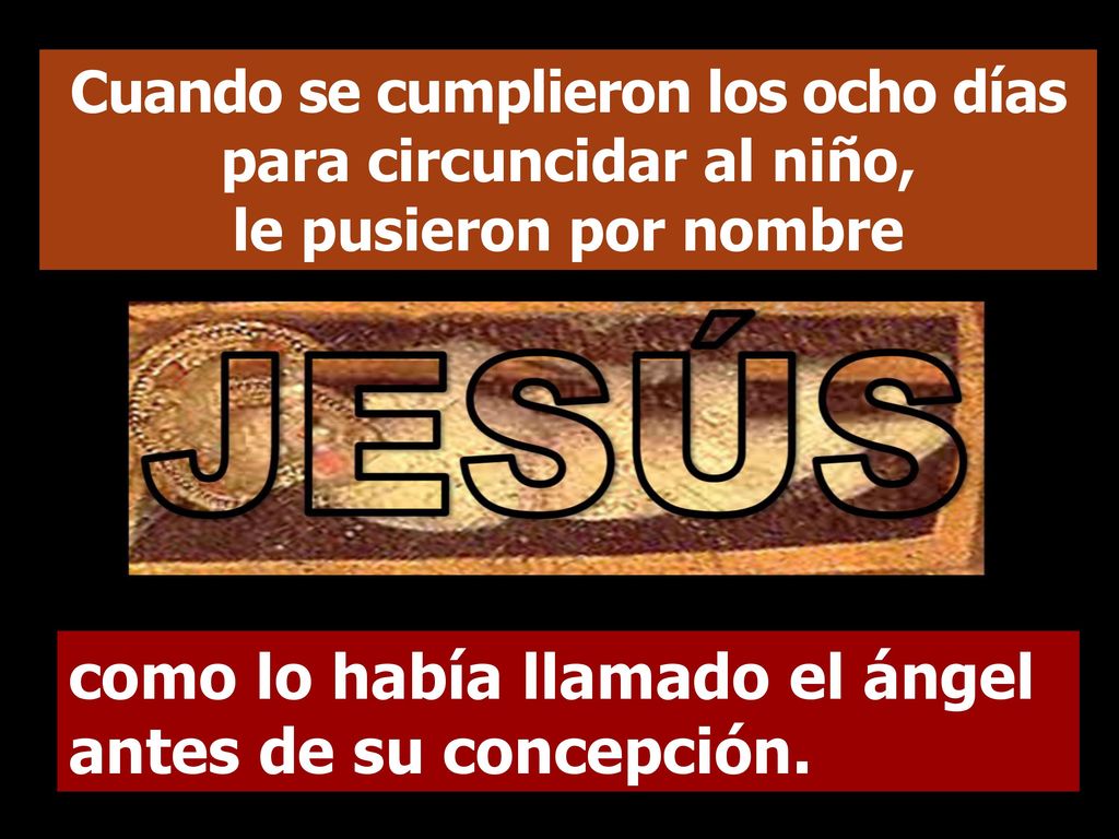 como lo había llamado el ángel antes de su concepción.