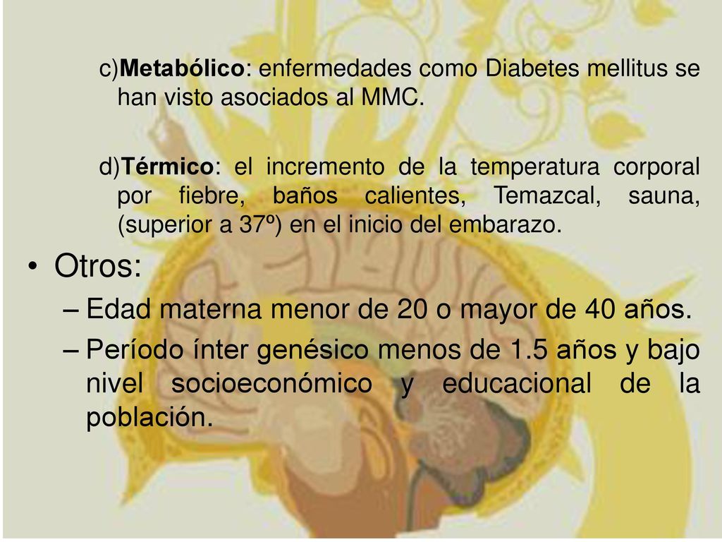 Otros: Edad materna menor de 20 o mayor de 40 años.