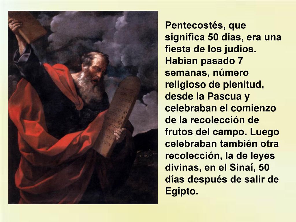 Pentecostés, que significa 50 días, era una fiesta de los judíos