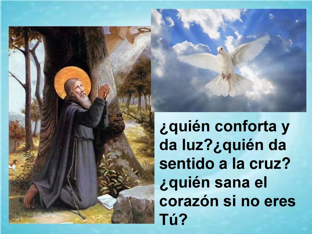¿quién conforta y da luz. ¿quién da sentido a la cruz