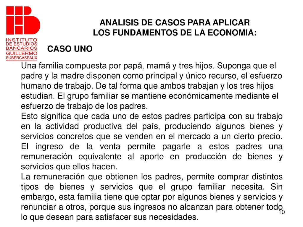 ANALISIS DE CASOS PARA APLICAR LOS FUNDAMENTOS DE LA ECONOMIA:
