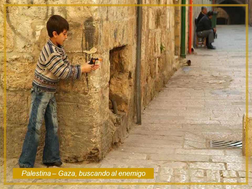 Palestina – Gaza, buscando al enemigo