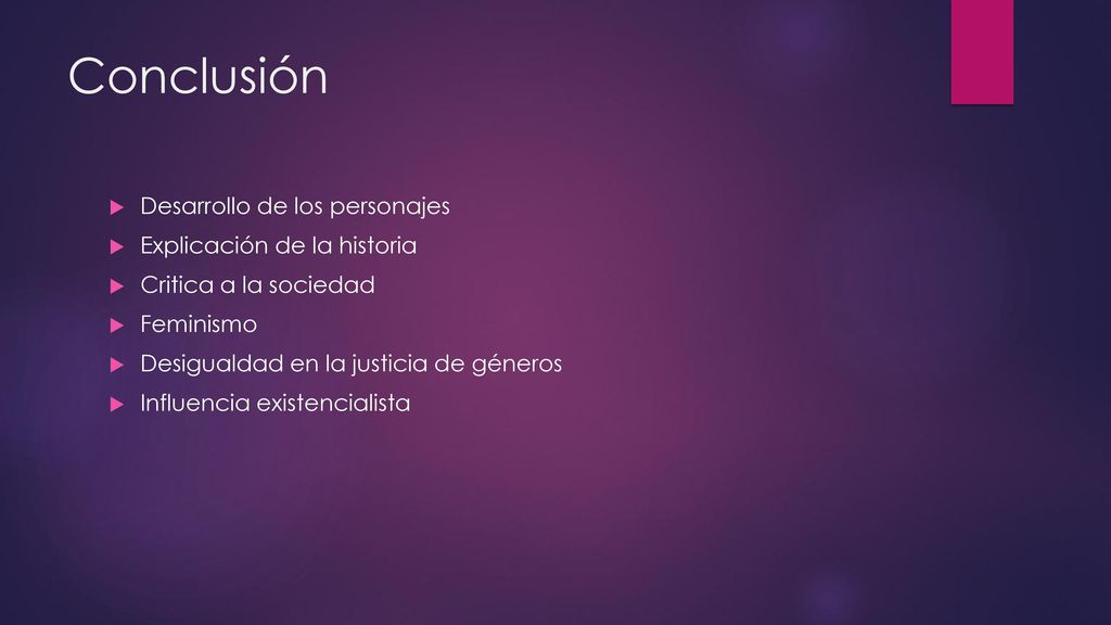 Conclusión Desarrollo de los personajes Explicación de la historia