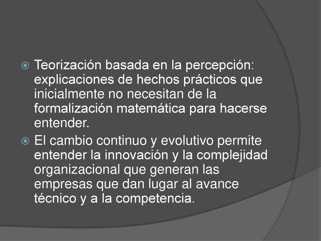 Teorización basada en la percepción: explicaciones de hechos prácticos que inicialmente no necesitan de la formalización matemática para hacerse entender.