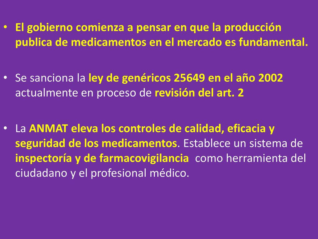 El gobierno comienza a pensar en que la producción publica de medicamentos en el mercado es fundamental.