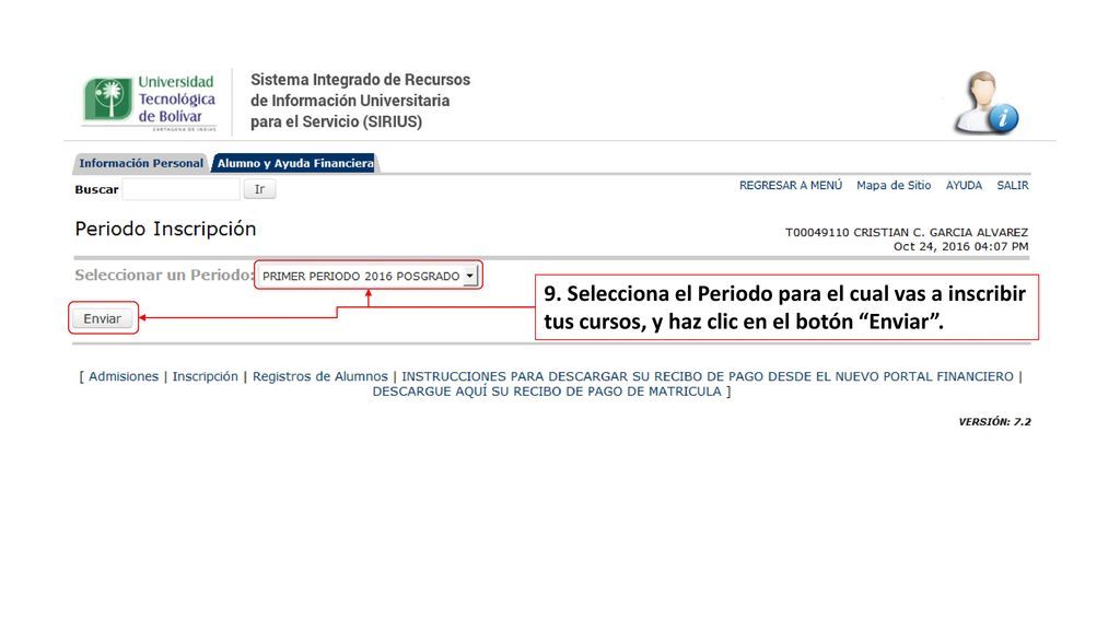 9. Selecciona el Periodo para el cual vas a inscribir tus cursos, y haz clic en el botón Enviar .