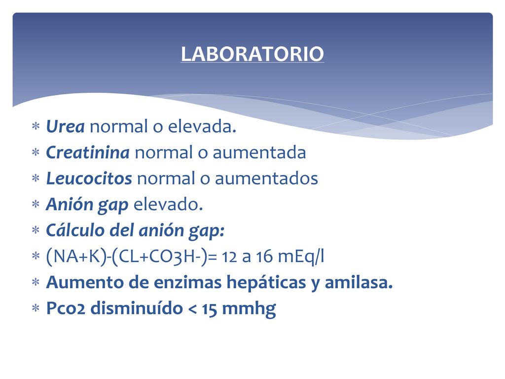 LABORATORIO Urea normal o elevada. Creatinina normal o aumentada