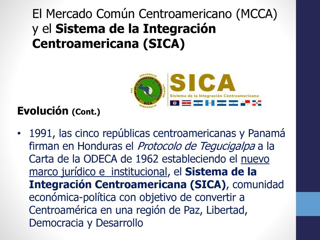 El Mercado Común Centroamericano (MCCA) y el Sistema de la Integración Centroamericana (SICA)