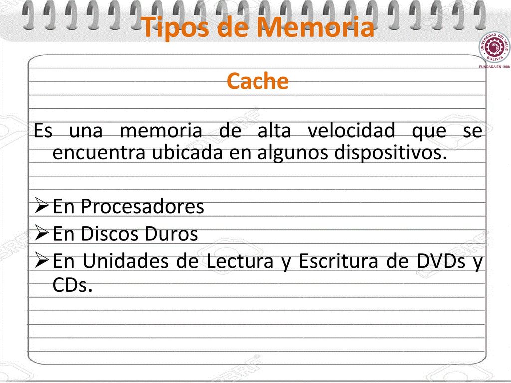 Tipos de Memoria Cache. Es una memoria de alta velocidad que se encuentra ubicada en algunos dispositivos.