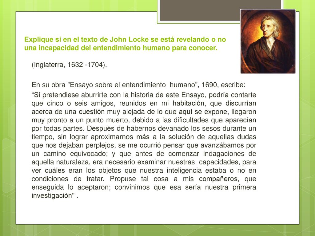 Explique si en el texto de John Locke se está revelando o no una incapacidad del entendimiento humano para conocer.