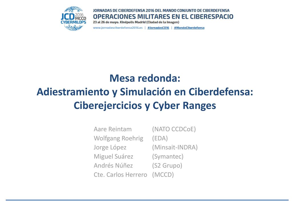 Mesa redonda: Adiestramiento y Simulación en Ciberdefensa: Ciberejercicios y Cyber Ranges