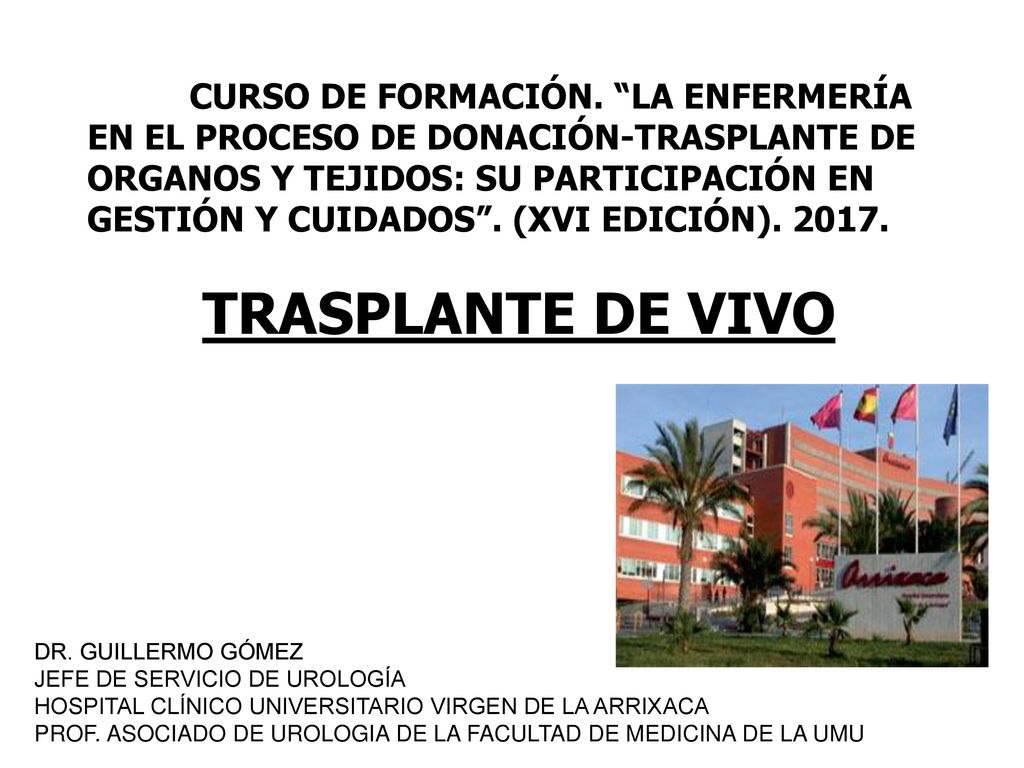 CURSO DE FORMACIÓN. LA ENFERMERÍA EN EL PROCESO DE DONACIÓN-TRASPLANTE DE ORGANOS Y TEJIDOS: SU PARTICIPACIÓN EN GESTIÓN Y CUIDADOS . (XVI EDICIÓN)