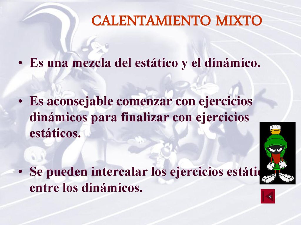 CALENTAMIENTO MIXTO Es una mezcla del estático y el dinámico.