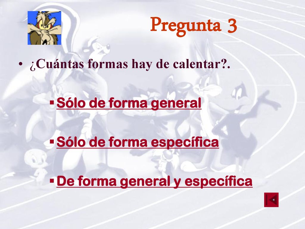 Pregunta 3 ¿Cuántas formas hay de calentar . Sólo de forma general