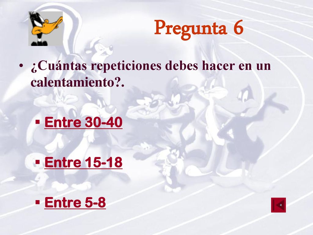 Pregunta 6 ¿Cuántas repeticiones debes hacer en un calentamiento .