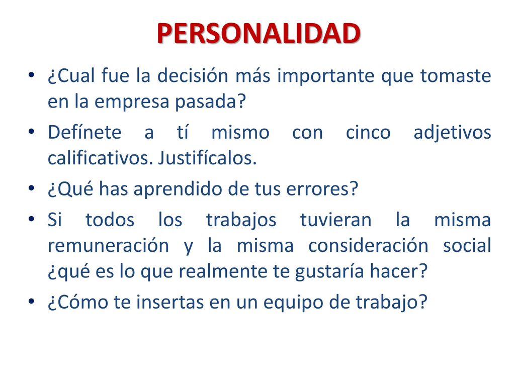 PERSONALIDAD ¿Cual fue la decisión más importante que tomaste en la empresa pasada