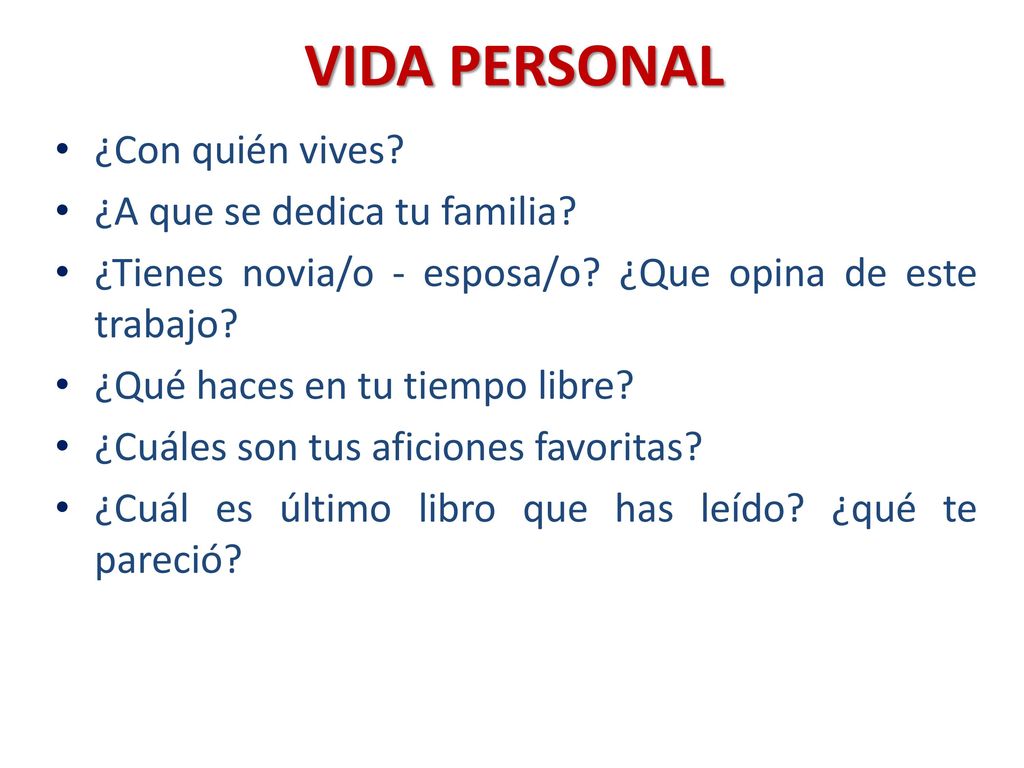 VIDA PERSONAL ¿Con quién vives ¿A que se dedica tu familia