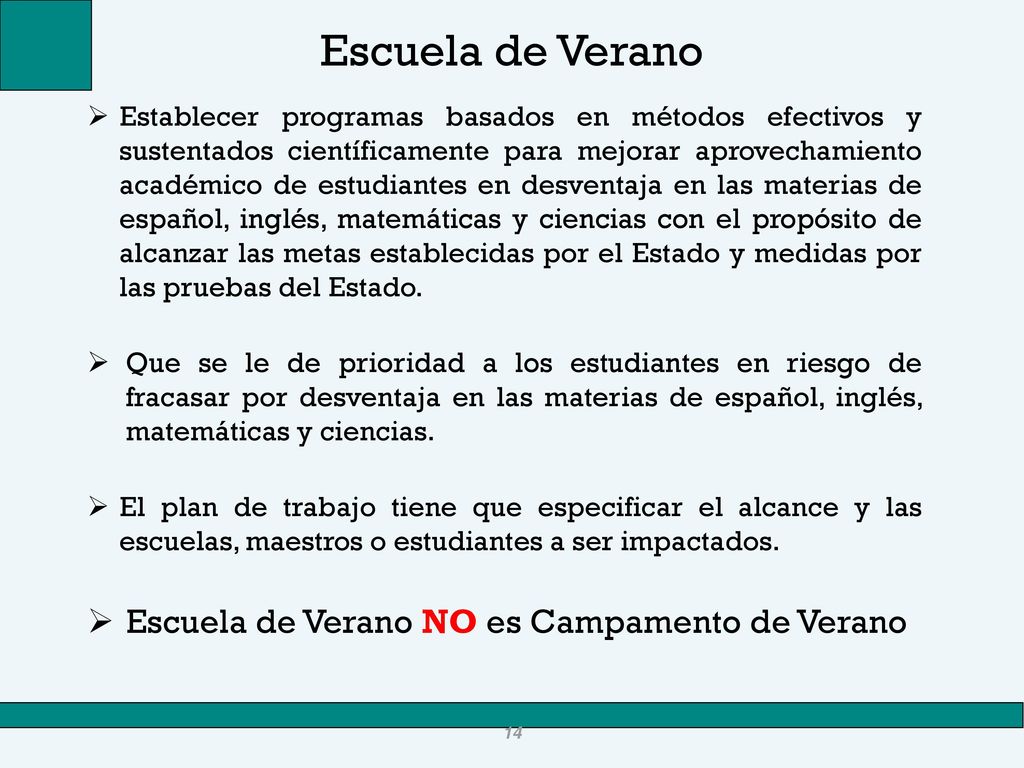 Escuela de Verano Escuela de Verano NO es Campamento de Verano