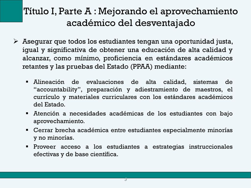 Título I, Parte A : Mejorando el aprovechamiento académico del desventajado