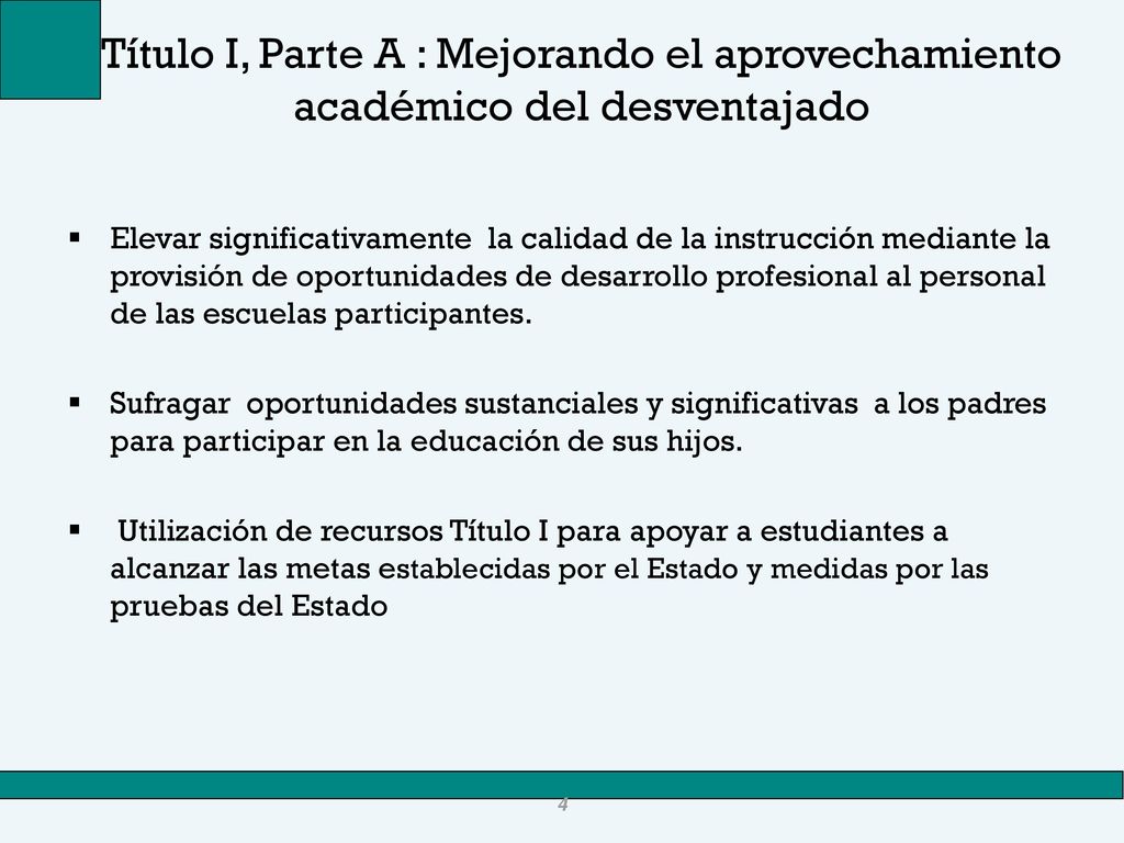 Título I, Parte A : Mejorando el aprovechamiento académico del desventajado