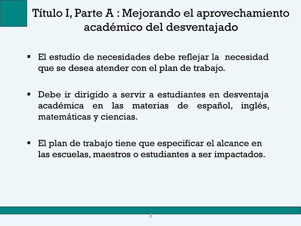 Título I, Parte A : Mejorando el aprovechamiento académico del desventajado