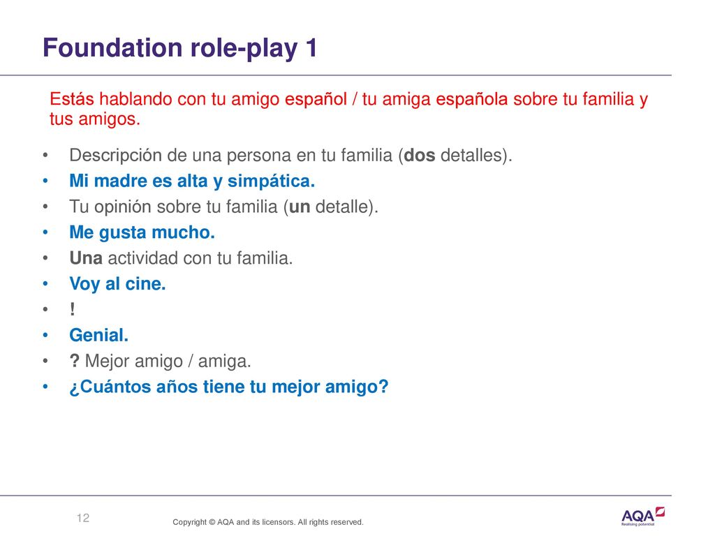 Foundation role-play 1 Estás hablando con tu amigo español / tu amiga española sobre tu familia y tus amigos.