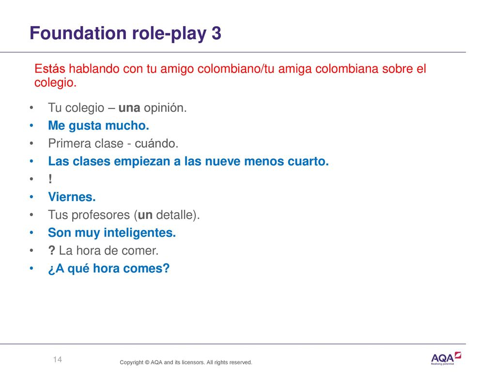 Foundation role-play 3 Estás hablando con tu amigo colombiano/tu amiga colombiana sobre el colegio.