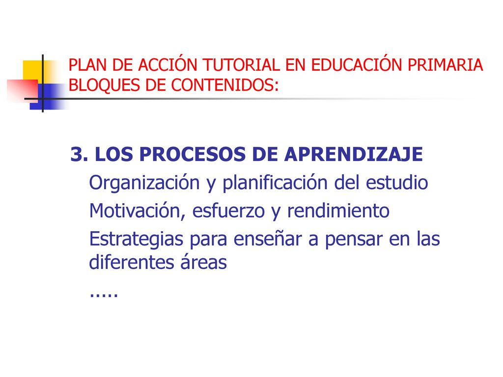 PLAN DE ACCIÓN TUTORIAL EN EDUCACIÓN PRIMARIA BLOQUES DE CONTENIDOS: