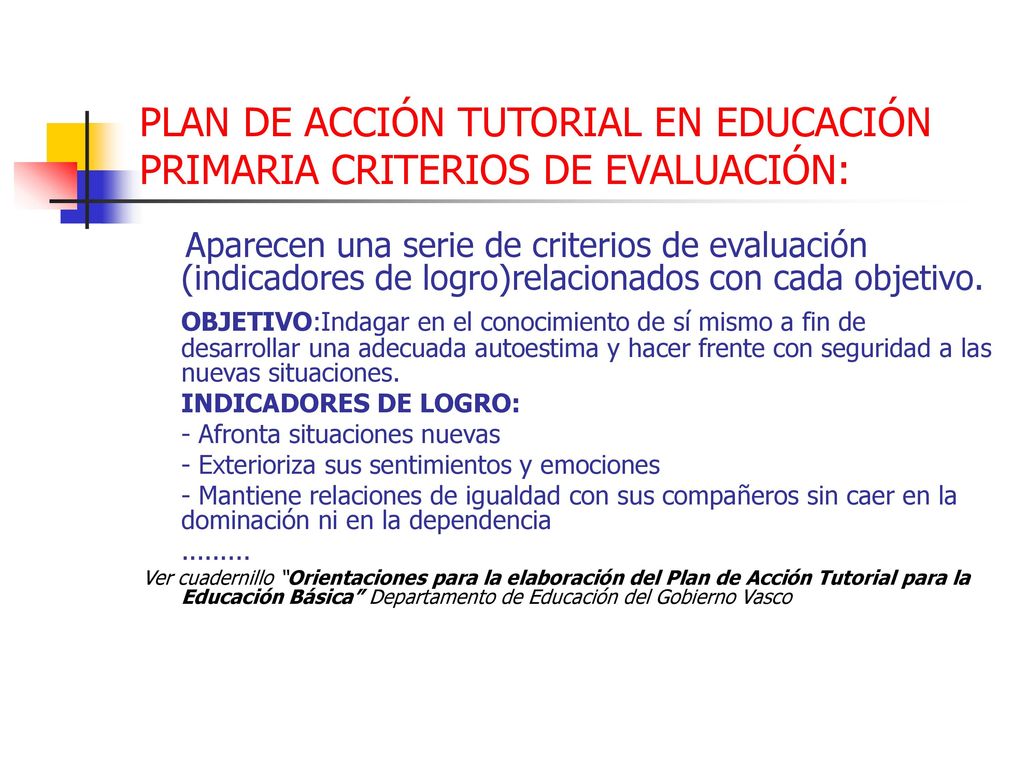 PLAN DE ACCIÓN TUTORIAL EN EDUCACIÓN PRIMARIA CRITERIOS DE EVALUACIÓN: