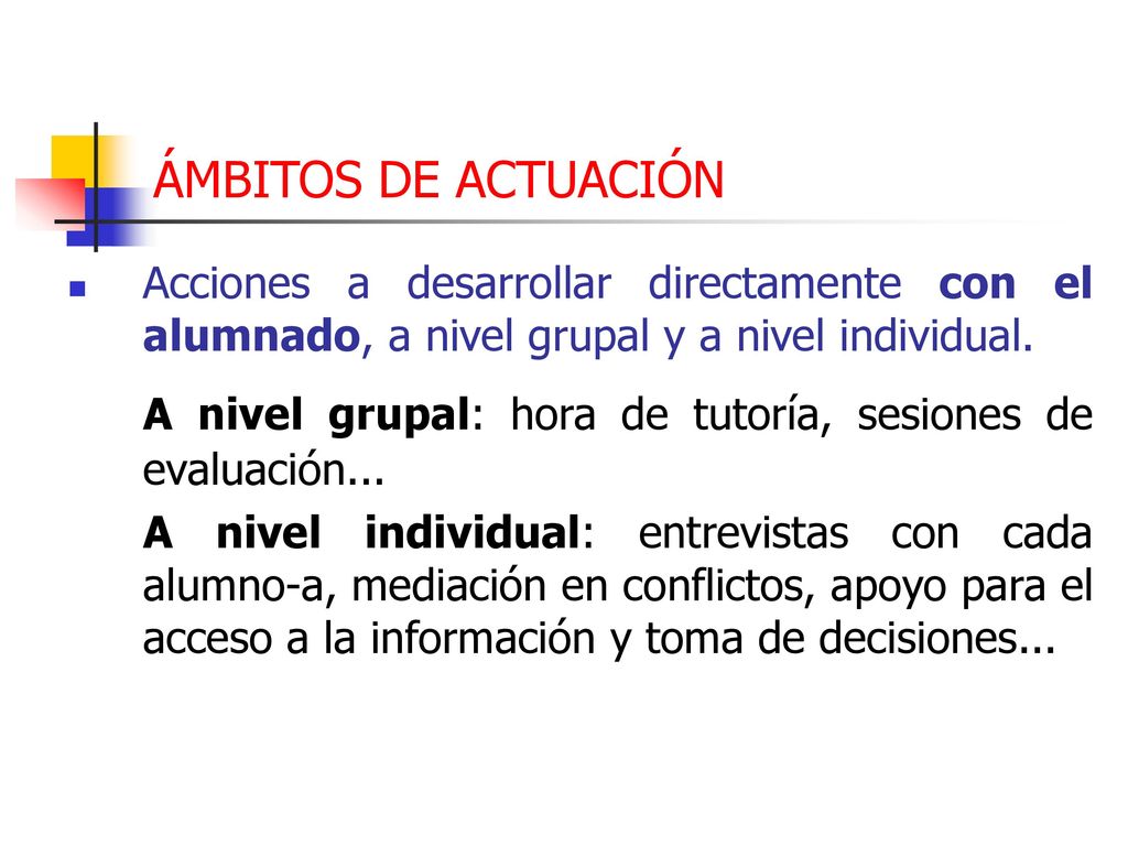 A nivel grupal: hora de tutoría, sesiones de evaluación...