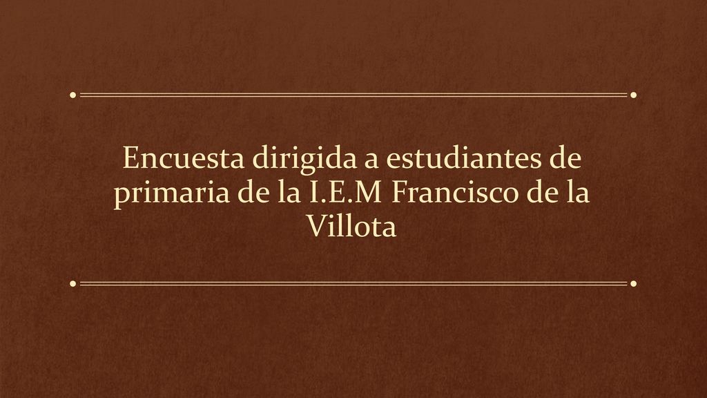 Encuesta dirigida a estudiantes de primaria de la I. E