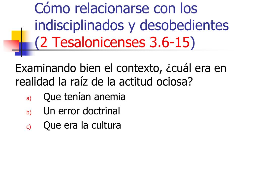 Cómo relacionarse con los indisciplinados y desobedientes (2 Tesalonicenses )