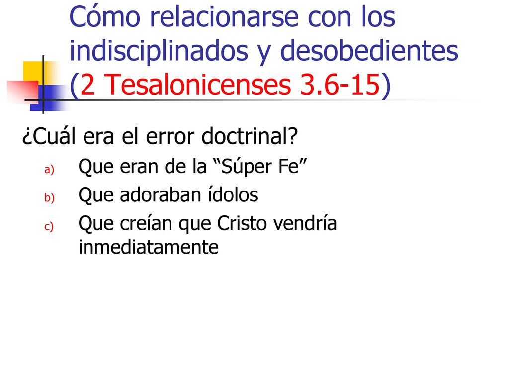 Cómo relacionarse con los indisciplinados y desobedientes (2 Tesalonicenses )