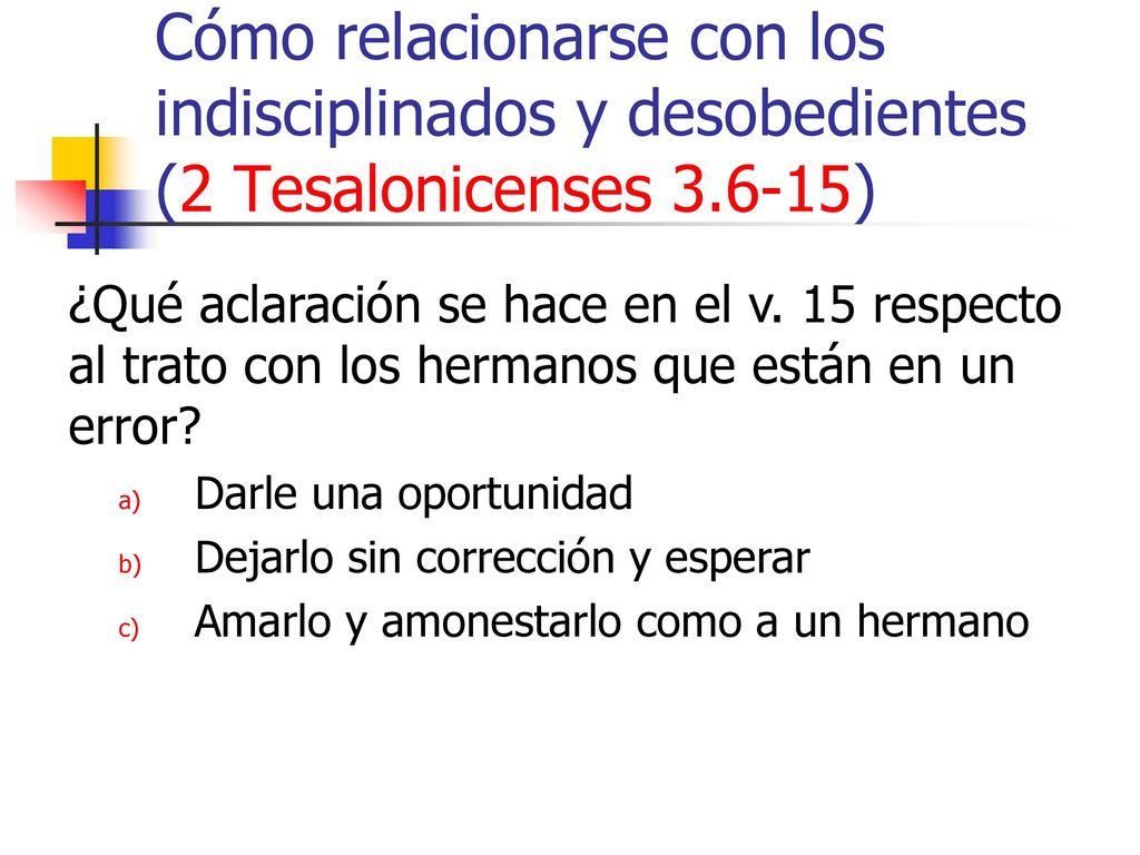 Cómo relacionarse con los indisciplinados y desobedientes (2 Tesalonicenses )