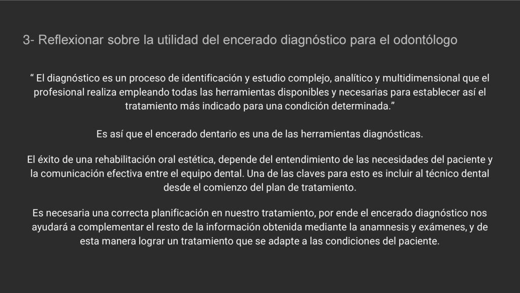 3- Reflexionar sobre la utilidad del encerado diagnóstico para el odontólogo