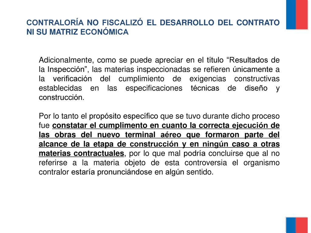 CONTRALORÍA NO FISCALIZÓ EL DESARROLLO DEL CONTRATO NI SU MATRIZ ECONÓMICA