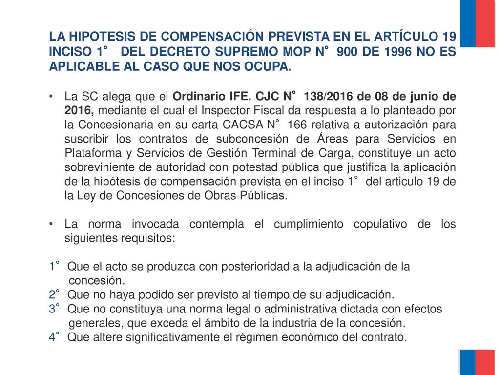 LA HIPOTESIS DE COMPENSACIÓN PREVISTA EN EL ARTÍCULO 19 INCISO 1° DEL DECRETO SUPREMO MOP N°900 DE 1996 NO ES APLICABLE AL CASO QUE NOS OCUPA.
