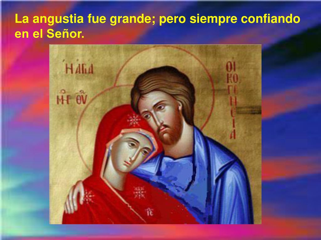 La angustia fue grande; pero siempre confiando en el Señor.