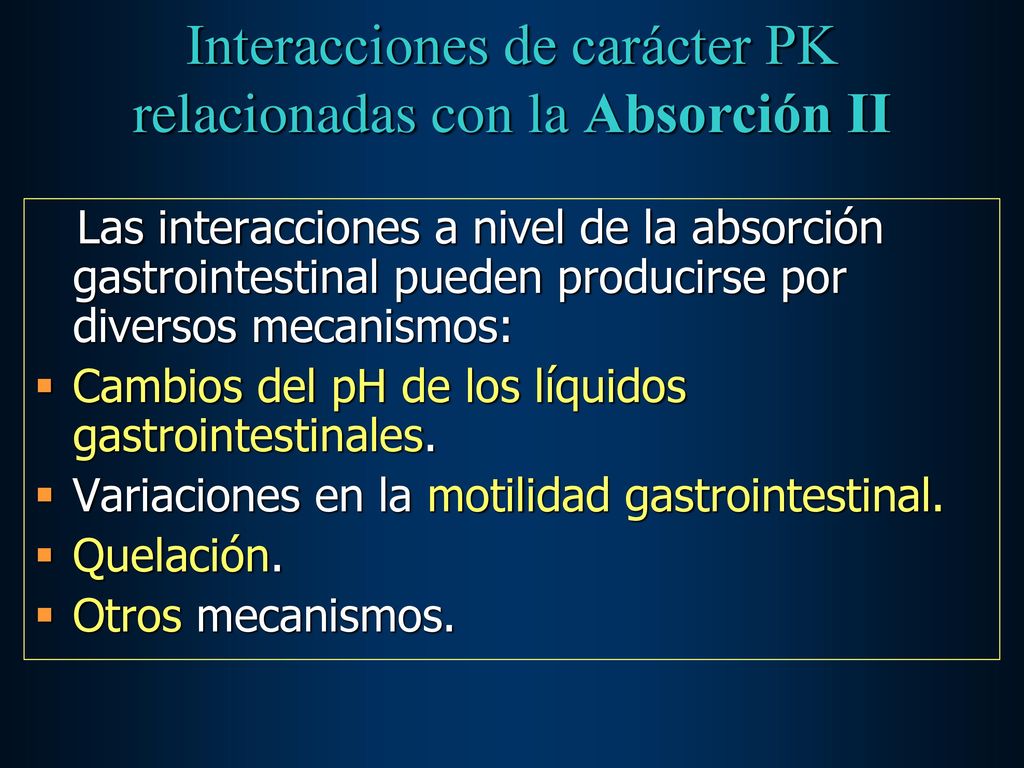 Interacciones de carácter PK relacionadas con la Absorción II