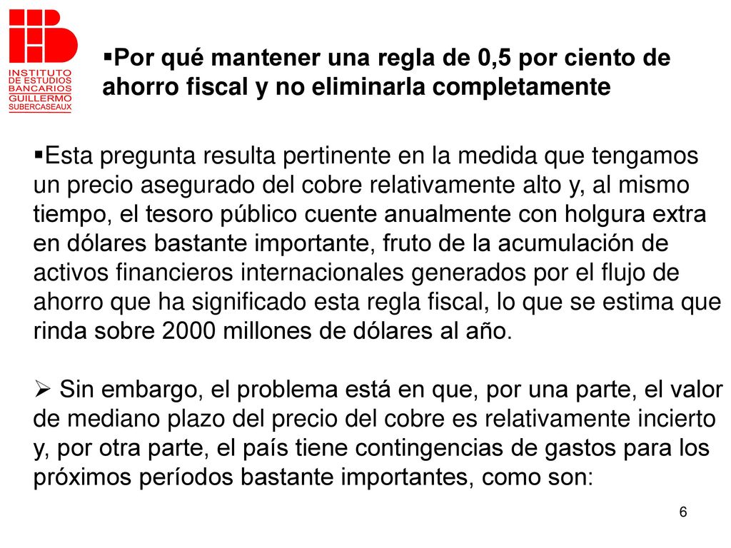 Por qué mantener una regla de 0,5 por ciento de ahorro fiscal y no eliminarla completamente