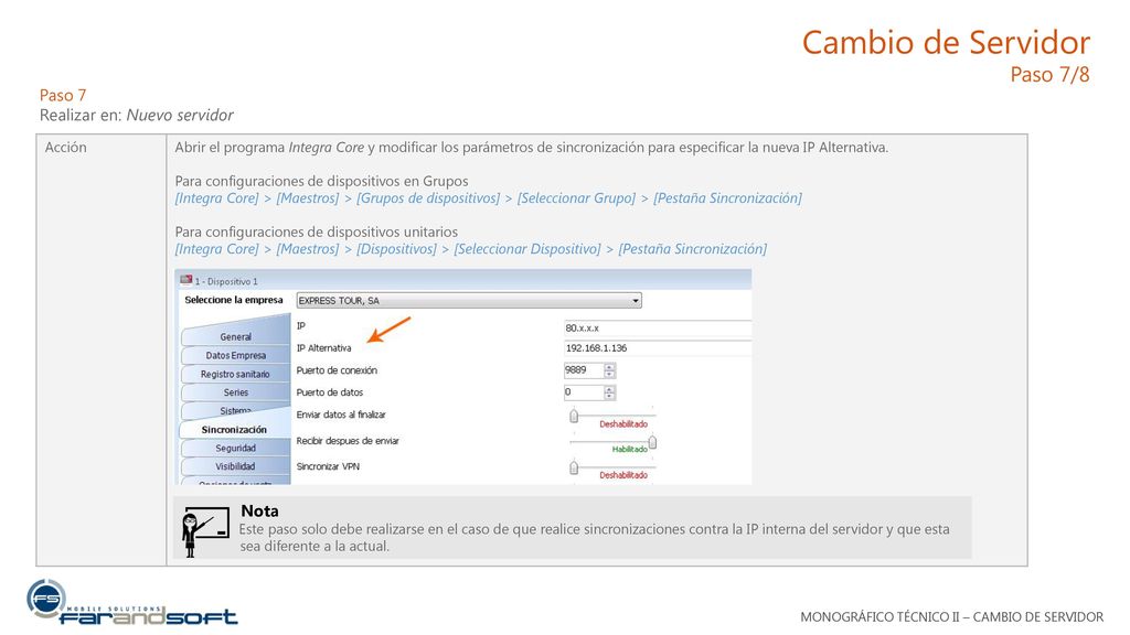 Cambio de Servidor Paso 7/8 Paso 7 Realizar en: Nuevo servidor Nota