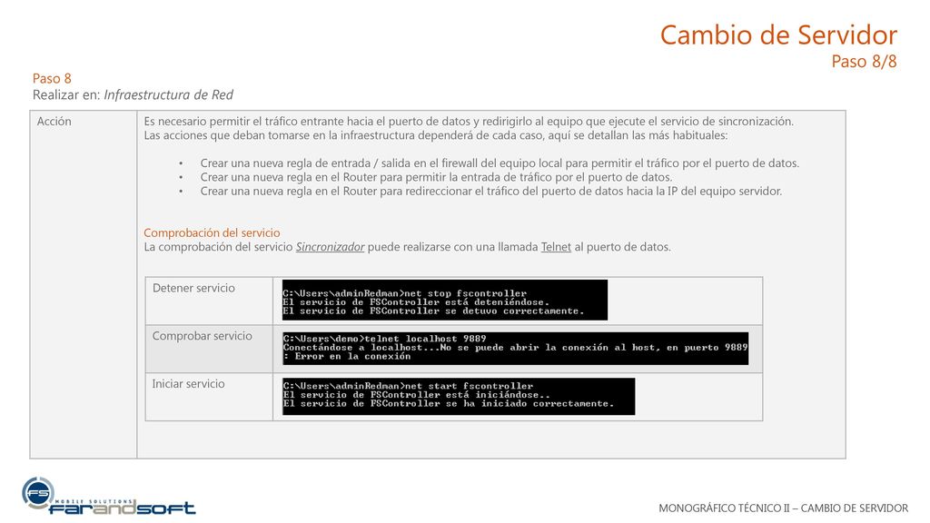 Cambio de Servidor Paso 8/8 Paso 8 Realizar en: Infraestructura de Red