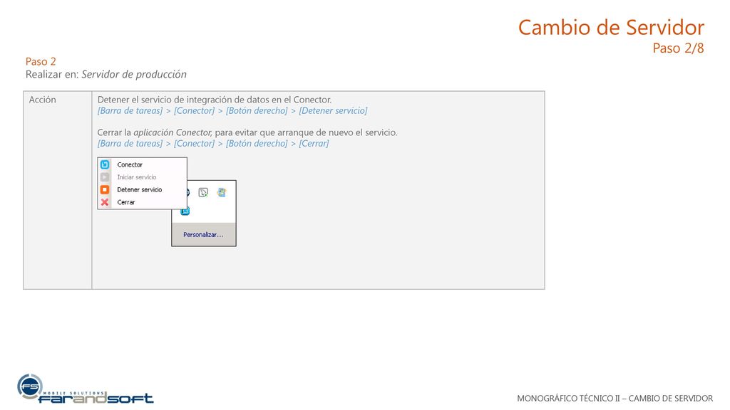 Cambio de Servidor Paso 2/8 Paso 2 Realizar en: Servidor de producción